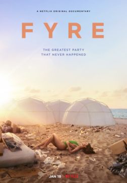  FYRE:  ,    (2019)